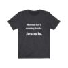Jesus Gear - Normal Isn’t Coming Back – Jesus Is.