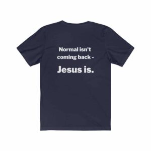 Jesus Gear - Normal Isn’t Coming Back – Jesus Is.