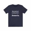 Jesus Gear - Normal Isn’t Coming Back – Jesus Is.
