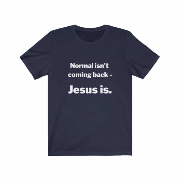 Jesus Gear - Normal Isn’t Coming Back – Jesus Is.