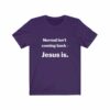 Jesus Gear - Normal Isn’t Coming Back – Jesus Is.