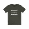 Jesus Gear - Normal Isn’t Coming Back – Jesus Is.