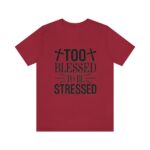 Too Blessed To Be Stressed Printed T-Shirt