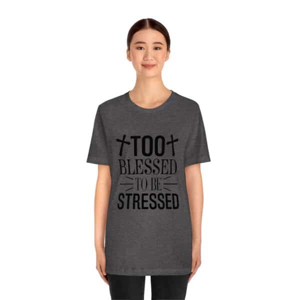Too Blessed To Be Stressed Printed T-Shirt