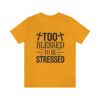 Too Blessed To Be Stressed Printed T-Shirt