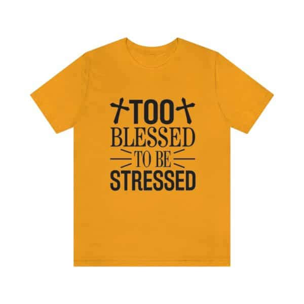 Too Blessed To Be Stressed Printed T-Shirt