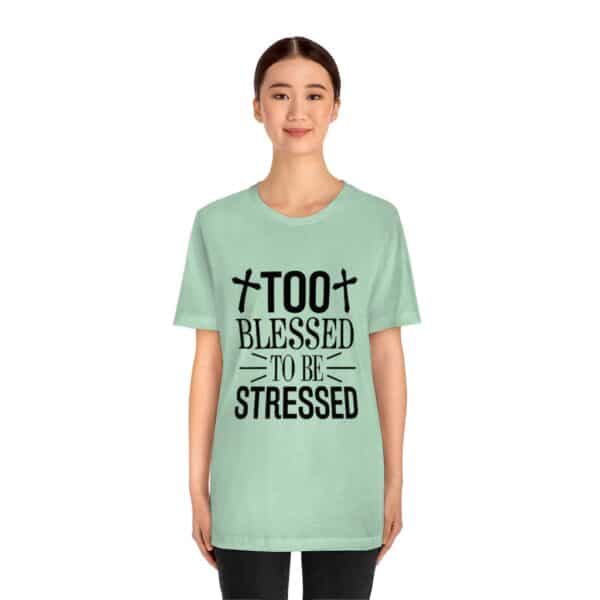 Too Blessed To Be Stressed Printed T-Shirt