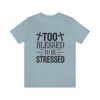 Too Blessed To Be Stressed Printed T-Shirt