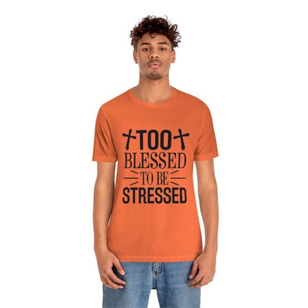 Too Blessed To Be Stressed Printed T-Shirt