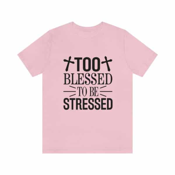 Too Blessed To Be Stressed Printed T-Shirt