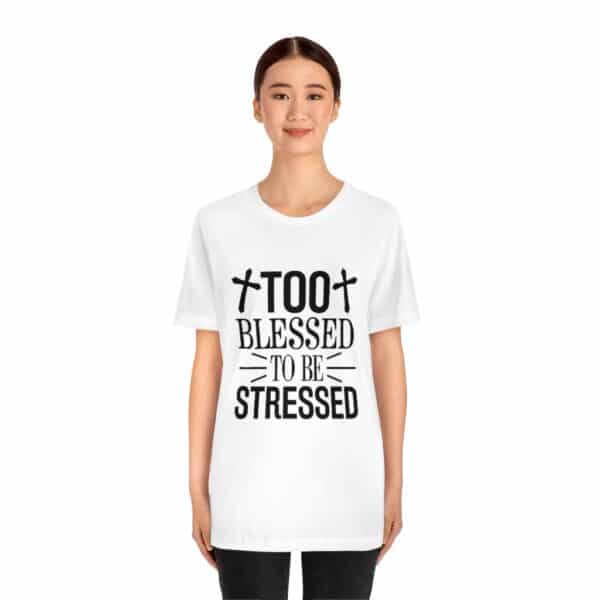 Too Blessed To Be Stressed Printed T-Shirt