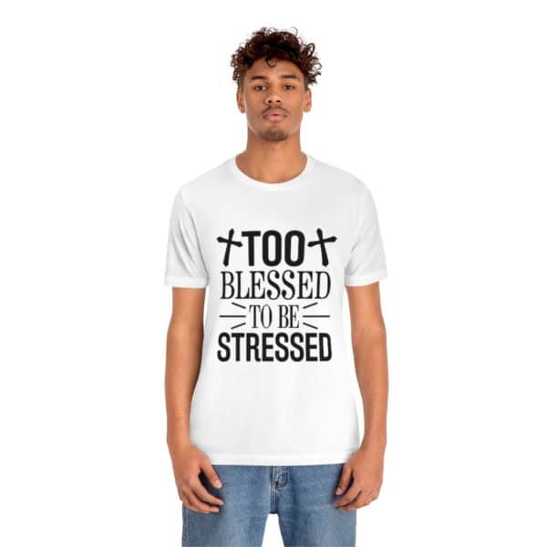 Too Blessed To Be Stressed Printed T-Shirt