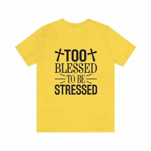 Too Blessed To Be Stressed Printed T-Shirt