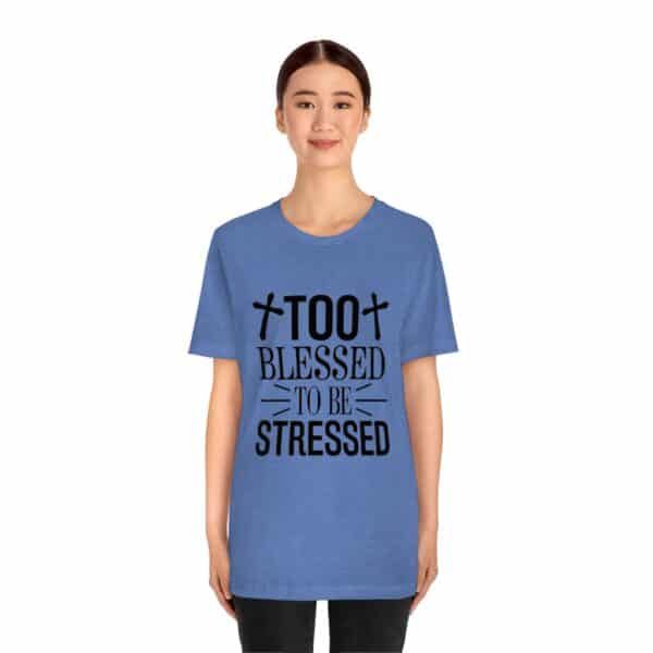 Too Blessed To Be Stressed Printed T-Shirt